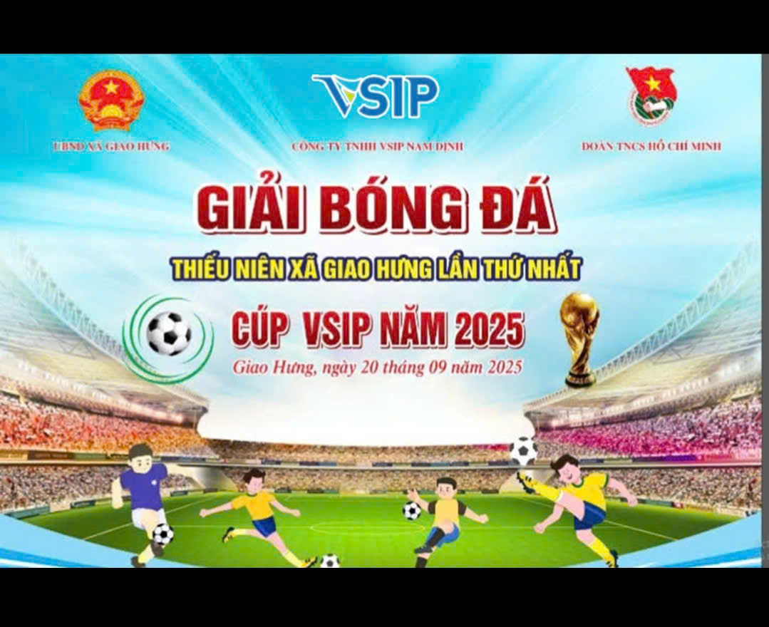 Thông báo của UBND xã Giao Hưng Về việc tổ chức giải bóng đá thiếu niên xã Giao Hưng  lần thứ nhất tranh cúp VSIP năm 2025